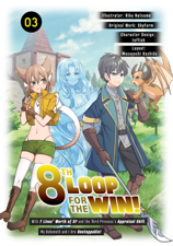 8th Loop for the Win! With Seven Lives’ Worth of XP and the Third Princess’s Appraisal Skill, My Behemoth and I Are Unstoppable! (Manga): Volume 3 - Skyfarm Cover Art