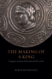 The Making of a King - Robin Waterfield