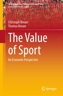 The Value of Sport by Christoph Breuer & Thomas Breuer