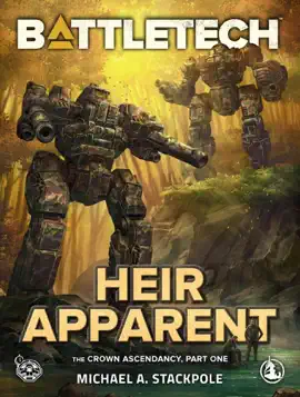 Read: BattleTech: Heir Apparent (The Crown Ascendancy, Part One) Book