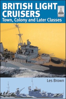 British Light Cruisers, Volume 2 by Les Brown