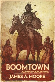 Boomtown - James A. Moore