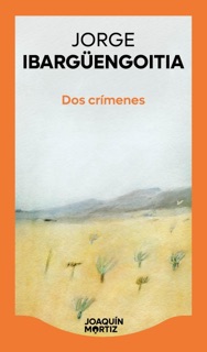 Dos crímenes by Jorge Ibargüengoitia