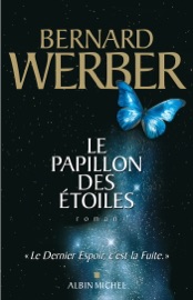 Le Papillon des étoiles - Bernard Werber
