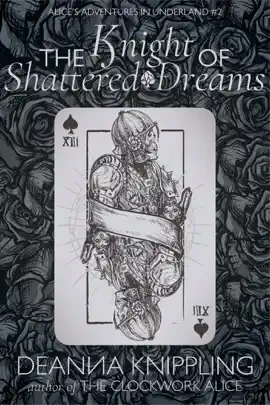 Read: Alice's Adventures Book in Underland: The Knight of Shattered Dreams