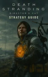 Death Stranding Director’s Cut Strategy Guide