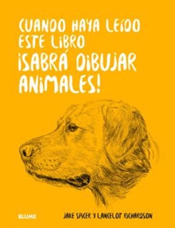 Cuando haya leído este libro ¡sabrá dibujar animales! by Jake Spicer