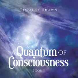 Read: A Quantum Of Consciousness Book