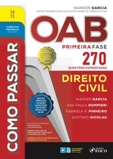 Como passar OAB primeira fase - 270 questões comentadas - Direito civil by Wander Garcia, Ana Paula Dompieri, Gabriela PInheiro & Gustavo Nicolau