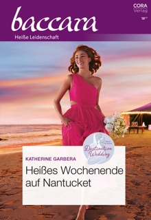 Heißes Wochenende auf Nantucket by Katherine Garbera & Simone Fischer