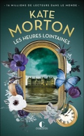 Les heures lointaines - Anne-Sylvie Homassel & Kate Morton