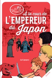 À la cour de l'Empereur du Japon Cyril Lepeigneux