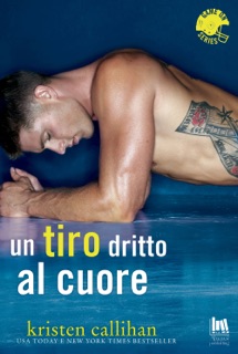 Un tiro dritto al cuore by Kristen Callihan