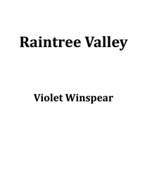 Raintree Valley - VIOLET WINSPEAR