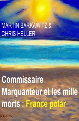 Read: Commissaire Marquanteur Book et les mille morts : France polar
