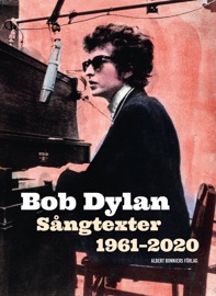 Sångtexter 1961-2020 - Bob Dylan