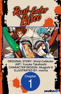 Rust-Eater Bisco #001 by Shinji Cobkubo, Yusuke Takahashi, Akagishi K. & mocha