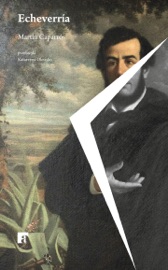 Echeverría - Martín Caparrós & Katarzyna Okrasko