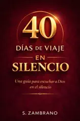 40 días de viaje en silencio hoy