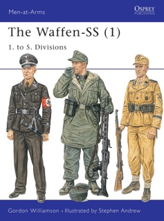 The Waffen-SS (1) by Gordon Williamson
