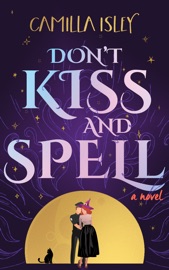 Don't Kiss and Spell - Camilla Isley