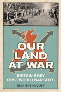 Our Land at War by Nick Bosanquet