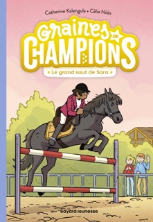 Graines de champions, Tome 04 by Catherine Kalengula & Célia NIlès