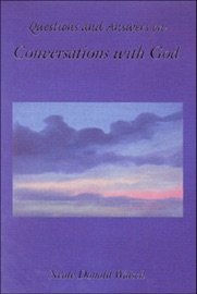 Questions and Answers on Conversations with God - Neale Walsch