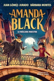Amanda Black 14 - La máscara maestra - Juan Gómez-Jurado & Bárbara Montes