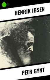 Peer Gynt - Henrik Ibsen & Christian Morgenstern