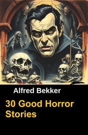 30 Good Horror Stories - Alfred Bekker