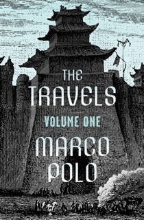 The Travels Volume One by Marco Polo
