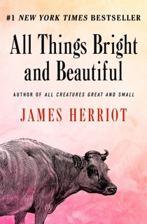 All Things Bright and Beautiful by James Herriot