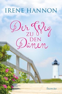 Der Weg zu den Dünen by Irene Hannon