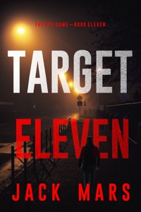 Target Eleven (The Spy Game—Book #11)