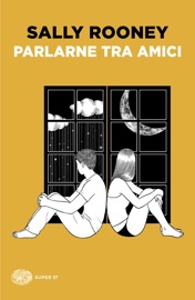 Parlarne tra amici - Sally Rooney