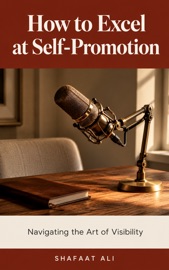 How to Excel at Self-Promotion