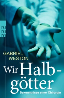 Wir Halbgötter by Gabriel Weston