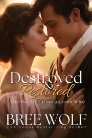 Destroyed & Restored - Bree Wolf