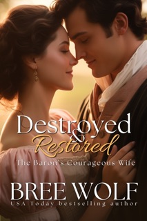 Destroyed & Restored by Bree Wolf