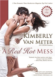 A Red Hot Mess - Kimberly Van Meter