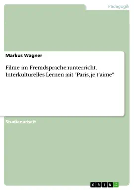Read: Filme im Fremdsprachenunterricht. Interkulturelles Lernen mit "Paris, Book je t'aime"