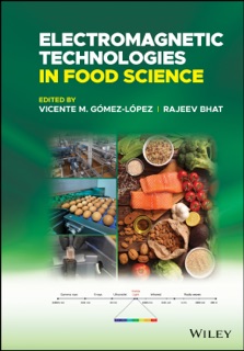 Electromagnetic Technologies in Food Science by Vicente M. Gomez-Lopez & Rajeev Bhat