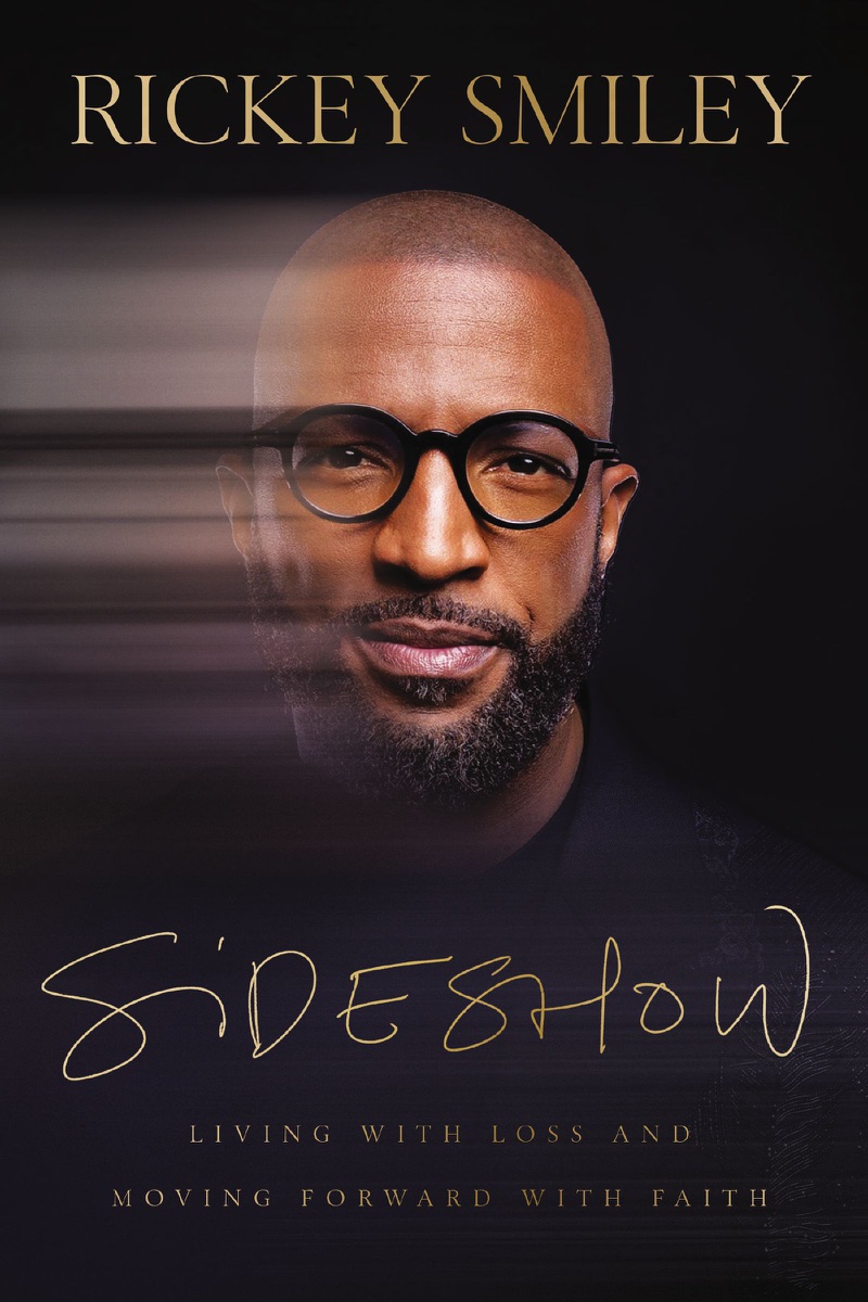 Sideshow: Living with Loss and Moving Forward with Faith by Rickey Smiley cover design