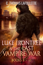 Luke Irontree & The Last Vampire Ware (Books 8-10)