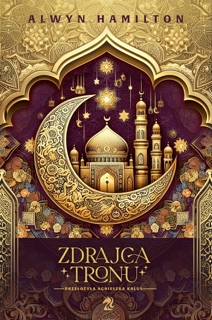 Zdrajca tronu by Alwyn Hamilton