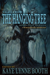 Tales From the Hanging Tree: Imprints of Tragedy