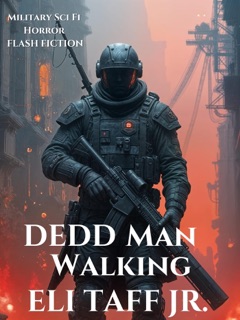 DEDD Man Walking by Eli Taff, Jr