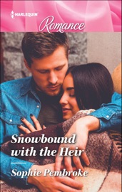 Snowbound with the Heir - Sophie Pembroke