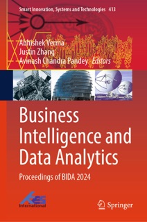 Business Intelligence and Data Analytics by Abhishek Verma, Justin Zhang & Avinash Chandra Pandey